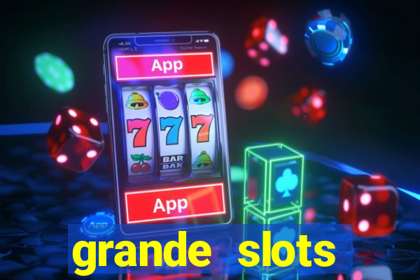 grande slots jackpot louco